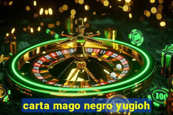 carta mago negro yugioh